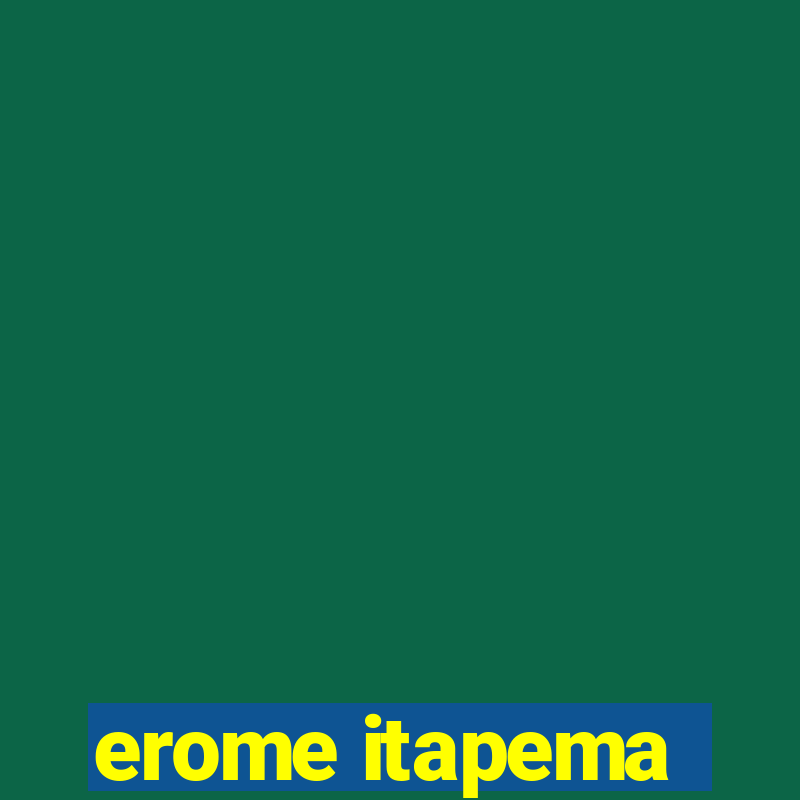 erome itapema